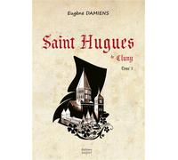Saint Hugues de Cluny - Tome III Le bâtisseur - Eugène Damiens - Sigest - broché - Bande dessinée