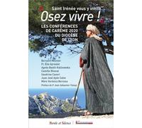 Saint Irénée vous y invite Osez vivre Conférences de Carême de Lyon 2020 - De Lyon Diocese - Parole Et Silence Eds - broché - Essai