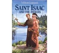 Saint Isaac and the Indians Vision by Milton Lomask Milton Lomask (Auteur)