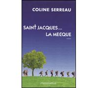 Coline Serreau – Saint Jacques... La Mecque – Flammarion – broché