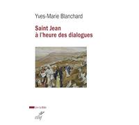 Saint Jean à l'heure des dialogues - judéo-chrétien, oecuménique, interreligieux