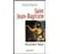 Saint Jean-Baptiste - Alexandre Najjar - Pygmalion - broché - Biographie