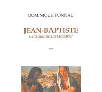 Saint Jean-Baptiste. La gloire de l'effacement