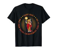 Saint Jean-Baptiste Prie pour Notre Cheminement Ver La Foi T-Shirt