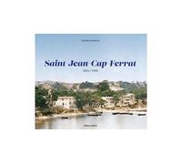 Saint-Jean-Cap-Ferrat 1858-1939 - Didier Gayraud - Gilletta Eds - relié - Beau livre