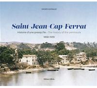 Saint-Jean-Cap-Ferrat, histoire d'une presqu'île 1858 - 1939 1858-1939 - Didier Gayraud - Gilletta Eds - relié - Beau livre
