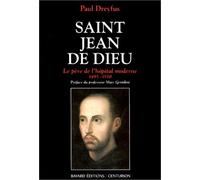 Saint Jean de Dieu, 1495-1550: Le père de l'hôpital moderne