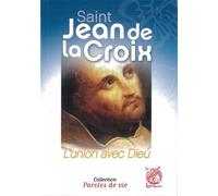 Saint Jean de la Croix L'union avec Dieu - Collectif - Livre Ouvert Eds Le - broché - Essai