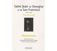 Saint Jean de Shanghaï et de San Francisco (1896-1966) Thaumaturge - Daniel Epstein - F.x. De Guibert - broché - Essai
