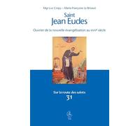 Saint Jean Eudes: Ouvrier de la nouvelle évangélisation au XVIIe siècle (2026)