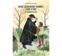 Saint Jean-Marie Vianney, curé d'Ars Le chemin du Ciel - Odile Haumonté - Tequi - broché - Essai