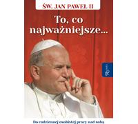 Saint Jean-Paul II Ce qui est le plus important, Pour un travail personnel quotidien sur soi-même