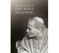 Saint Jean-Paul II, évêque de Cracovie - Jacek Urban (Buch auf Polnisch)