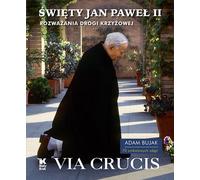 Saint Jean-Paul II Via Crucis