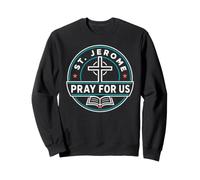 Saint Jérôme, priez pour Nous, Saint Patron catholique, Graphique Sweatshirt
