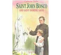 Saint John Bosco and Saint Dominic Savio C. Beebe (Auteur)