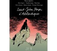 Saint-John Perse, d'Atlantique Frédéric Coché (Auteur), Octavia Eichler (Auteur), Thomas Gosselin (Auteur), François Henninger (Auteur), Oriane Lassus (Auteur), Lisa Lugrin (Auteur), Nina Six (Auteur)