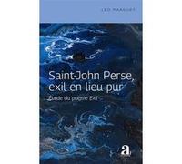 Saint-John Perse, exil en lieu pur Léo Marguet (Auteur)