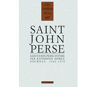 Saint-John Perse intime: Journal inédit d'une amie américaine (1940-1970)