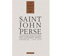 Saint-John Perse intime Journal inédit d'une amie américaine (1940-1970) - Katherine Biddle - Gallimard - broché - Essai