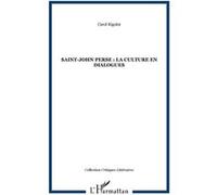 Saint-John Perse : la culture en dialogues - Carol Rigolot - L'harmattan - broché - Essai