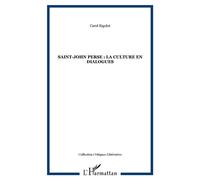 Saint-John Perse : la culture en dialogues - Carol Rigolot - L'harmattan - broché - Essai