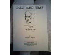 Saint John Perse, L'Etre Et Le Nom