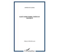 Saint-John Perse, poète et critique - Abdelhak Bel Lakhdar - L'harmattan - broché - Biographie
