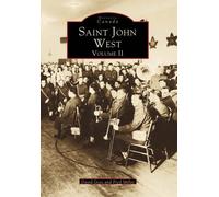 Saint John West, Volume Ii