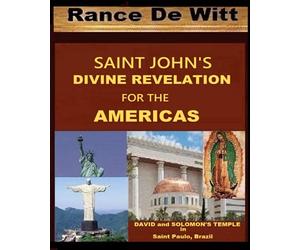 Saint John's Divine Revelation for the Americas: CHINA and the OLD WORLD is not New