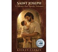 Saint Joseph A Silence that Speaks Volumes
