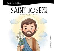 Saint Joseph: A Story of Trust in God