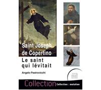 Saint Joseph de Copertino - Le saint qui lévitait - Angelo Pastrovicchi - Jmg - broché - Essai
