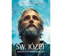Saint Joseph. Une biographie illustrée