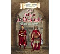 Saint Julien de Brioude et son ami Ferreol - Mauricette Vial-Andru - Saint-Jude Eds - broché - Document jeunesse dès 6 ans