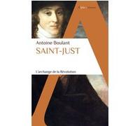 Saint-Just: L'Archange de la Révolution