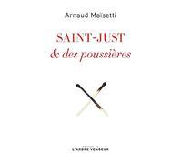 Saint-Just & des poussières