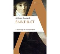 Saint-Just: L'Archange de la Révolution