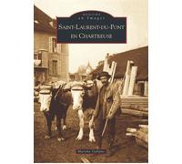 Saint-Laurent-du-Pont en Chartreuse - Martine Galiano - Nouvelles Editions Sutton - broché - Beau livre