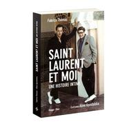 Saint Laurent Et Moi - Une Histoire Intime