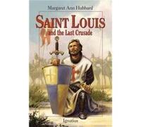 Saint Louis and the Last Crusade by Margaret Ann Hubbard Margaret Ann Hubbard (Auteur)
