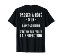 Saint-Louis Cadeau Humour Saint-Louisien Fierte T-Shirt
