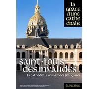 Saint-Louis-des-Invalides, la cathédrale des armées françaises