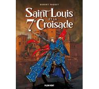 Saint Louis Et La 7e Croisade
