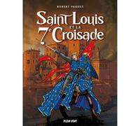 Saint Louis et la septième croisade Robert Paquet (Illustration)
