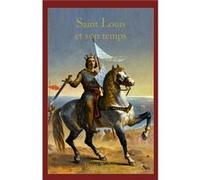 Saint Louis et son temps Wallon Henri (Auteur)