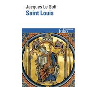 Jacques Le Goff – Saint Louis – Biographie – Broché