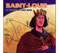 Saint Louis le croisé au coeur juste