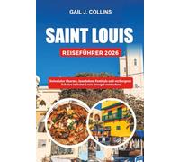 SAINT LOUIS REISEFÜHRER 2026: Kolonialer Charme, Inselleben, Festivals und verborgene Schätze in Saint-Louis Senegal entdecken