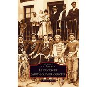 Saint-Loup-sur-Semouse (Le canton de) - Renet - Nouvelles Editions Sutton - broché - Beau livre
